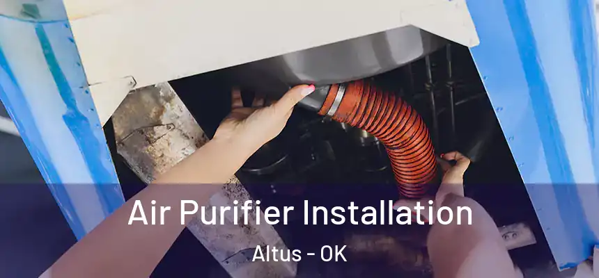  Air Purifier Installation Altus - OK