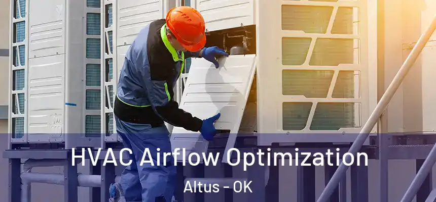  HVAC Airflow Optimization Altus - OK