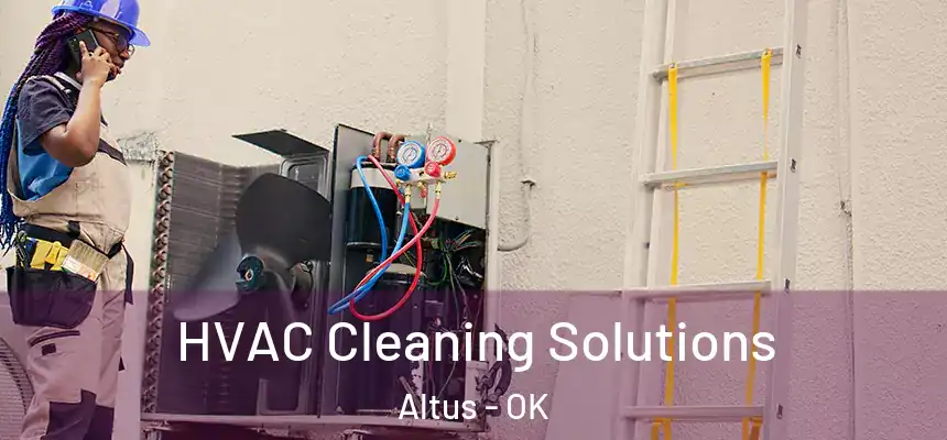  HVAC Cleaning Solutions Altus - OK