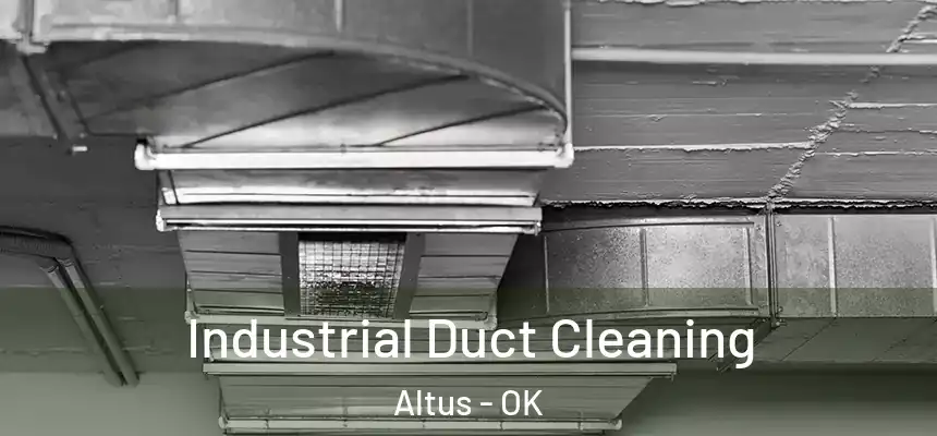  Industrial Duct Cleaning Altus - OK
