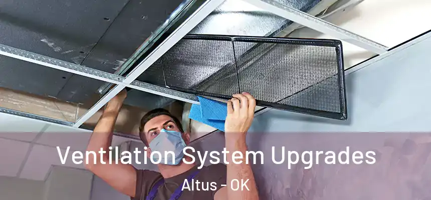  Ventilation System Upgrades Altus - OK